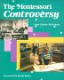 The Montessori Controversy by John Chattin-McNichols